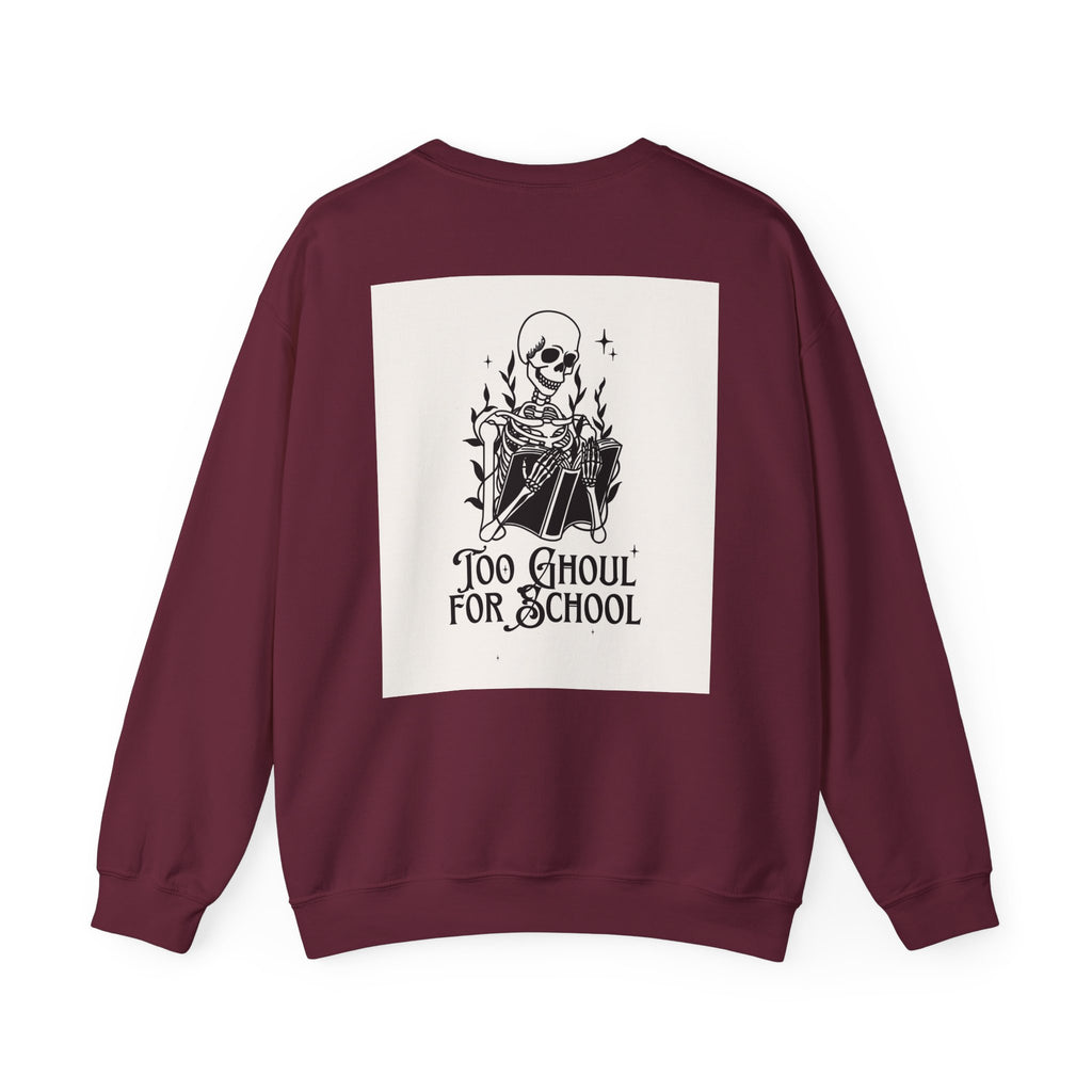 Too Ghoul For School Crewneck