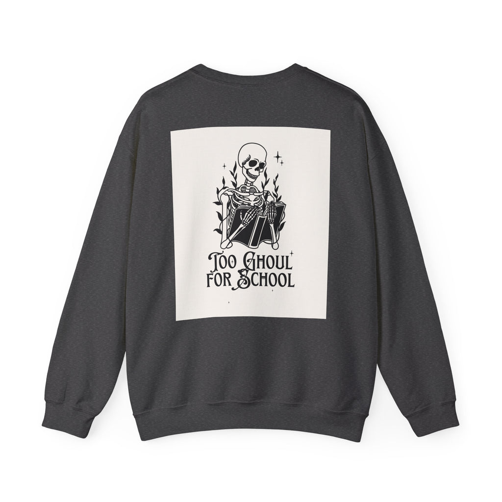 Too Ghoul For School Crewneck