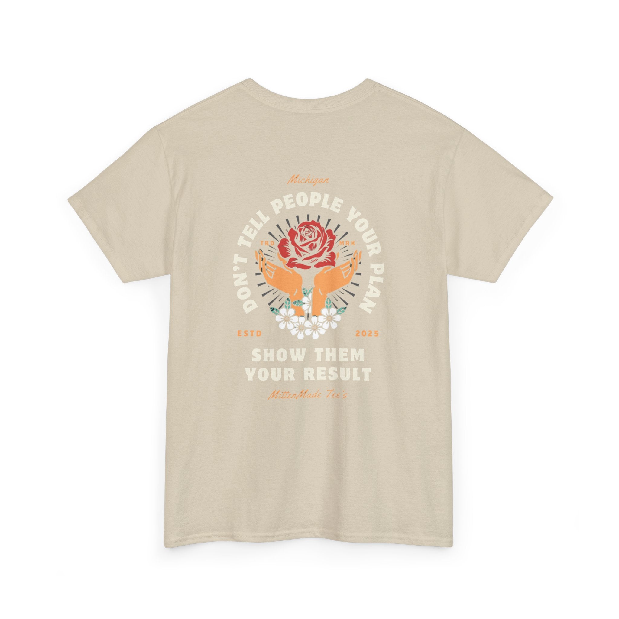 1:1 Show Them Your Results tee