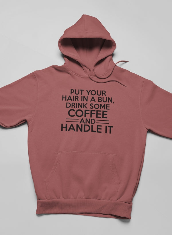 Put Your Hair In A Bun Hoodie